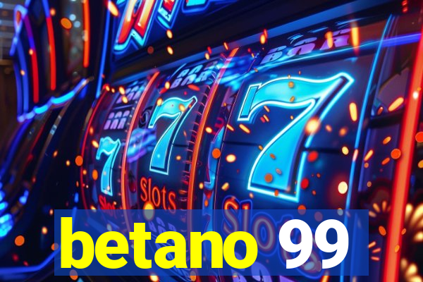 betano 99